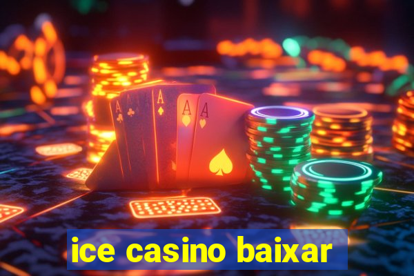 ice casino baixar